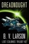 [Lost Colonies Trilogy 02] • Dreadnought